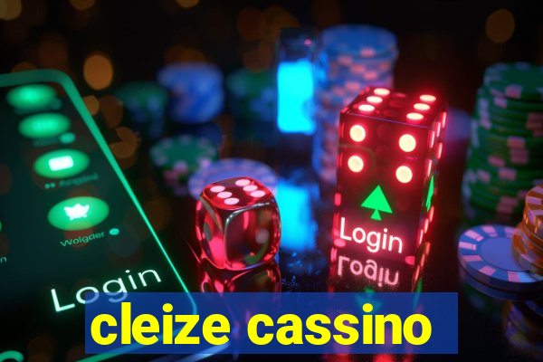 cleize cassino